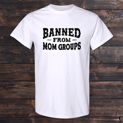 Daydream Tees Banned From Mom Groups - Full Front