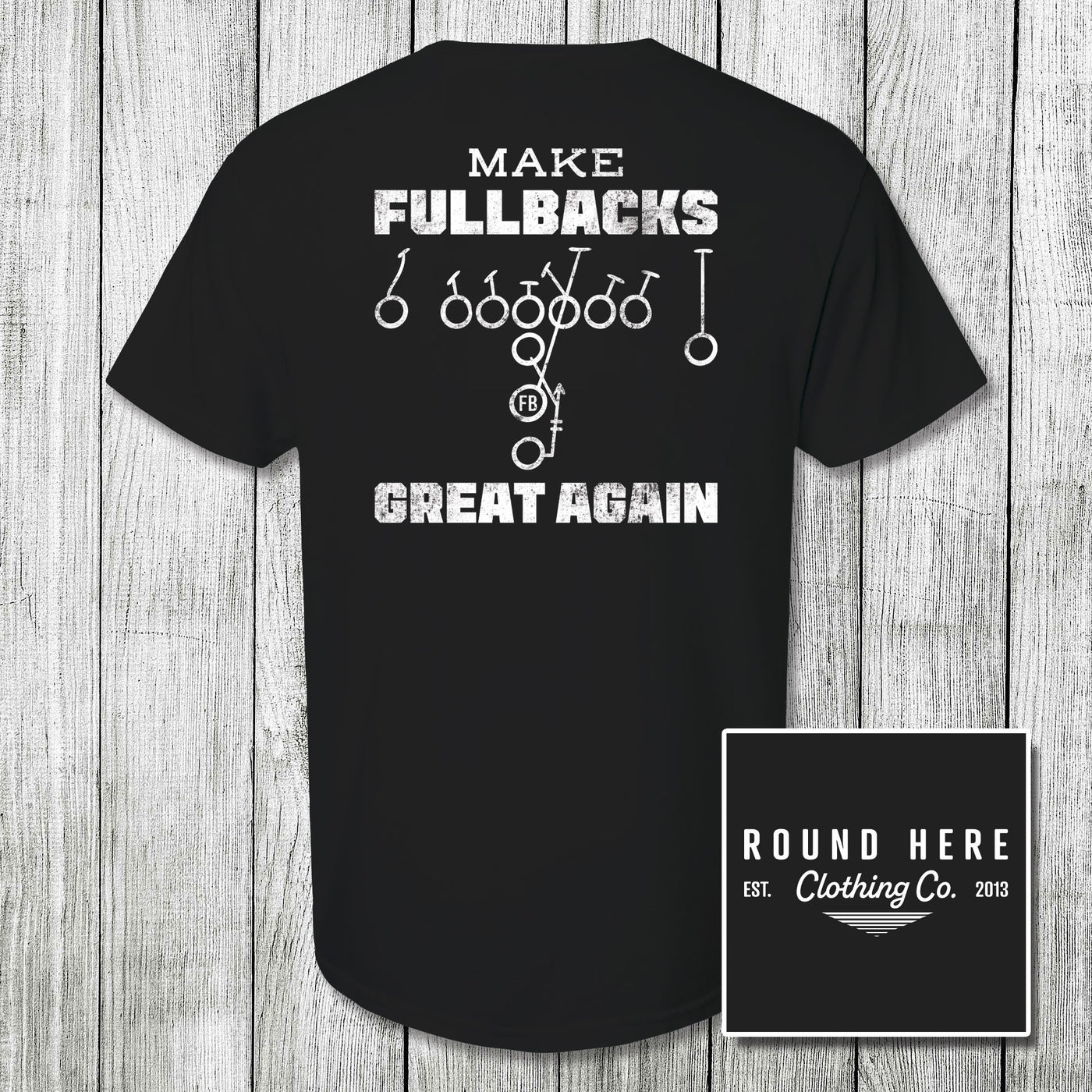 'Round Here Clothing Make Fullbacks Great Again