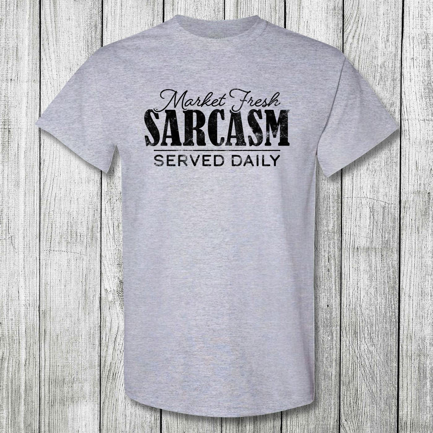 Daydream Tees Market Fresh Sarcasm