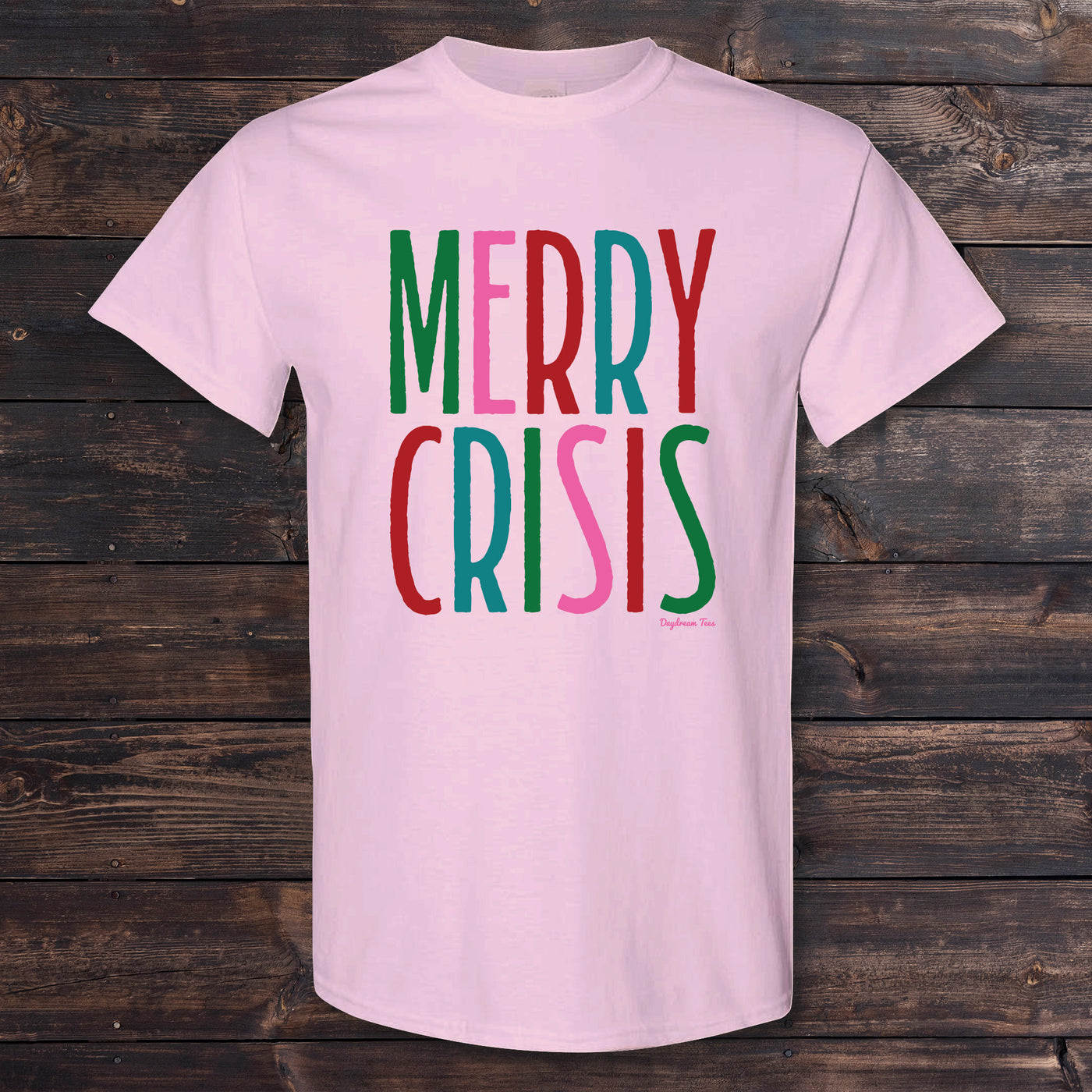 Daydream Tees Merry Crisis