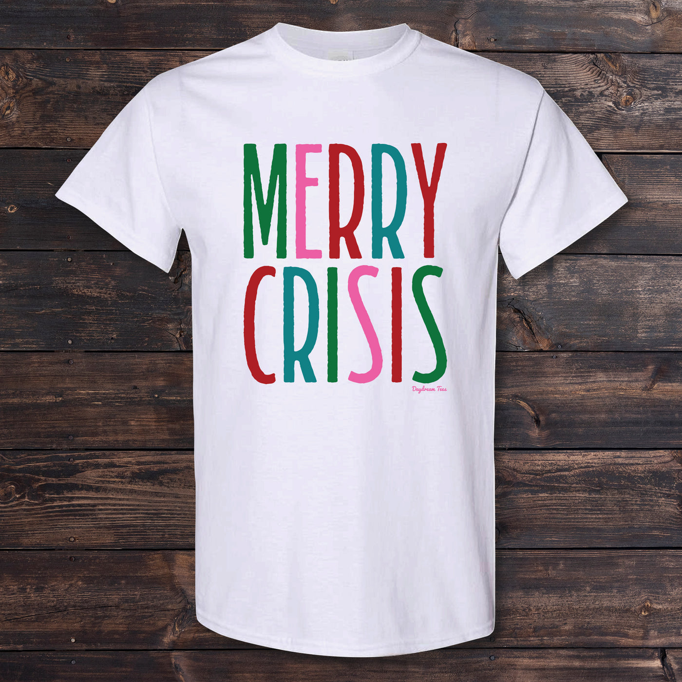 Daydream Tees Merry Crisis