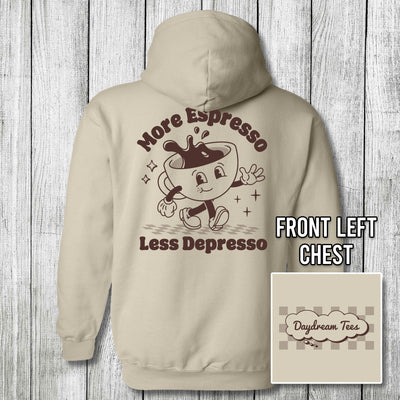 Daydream Tees More Espresso Less Depresso