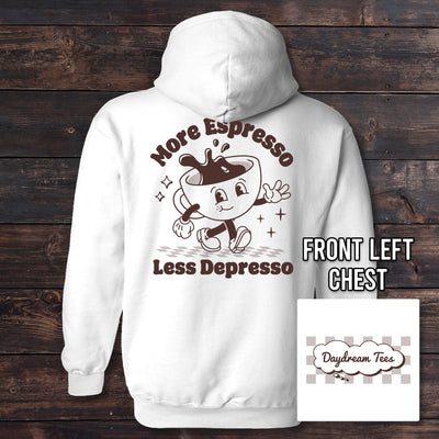 Daydream Tees More Espresso Less Depresso