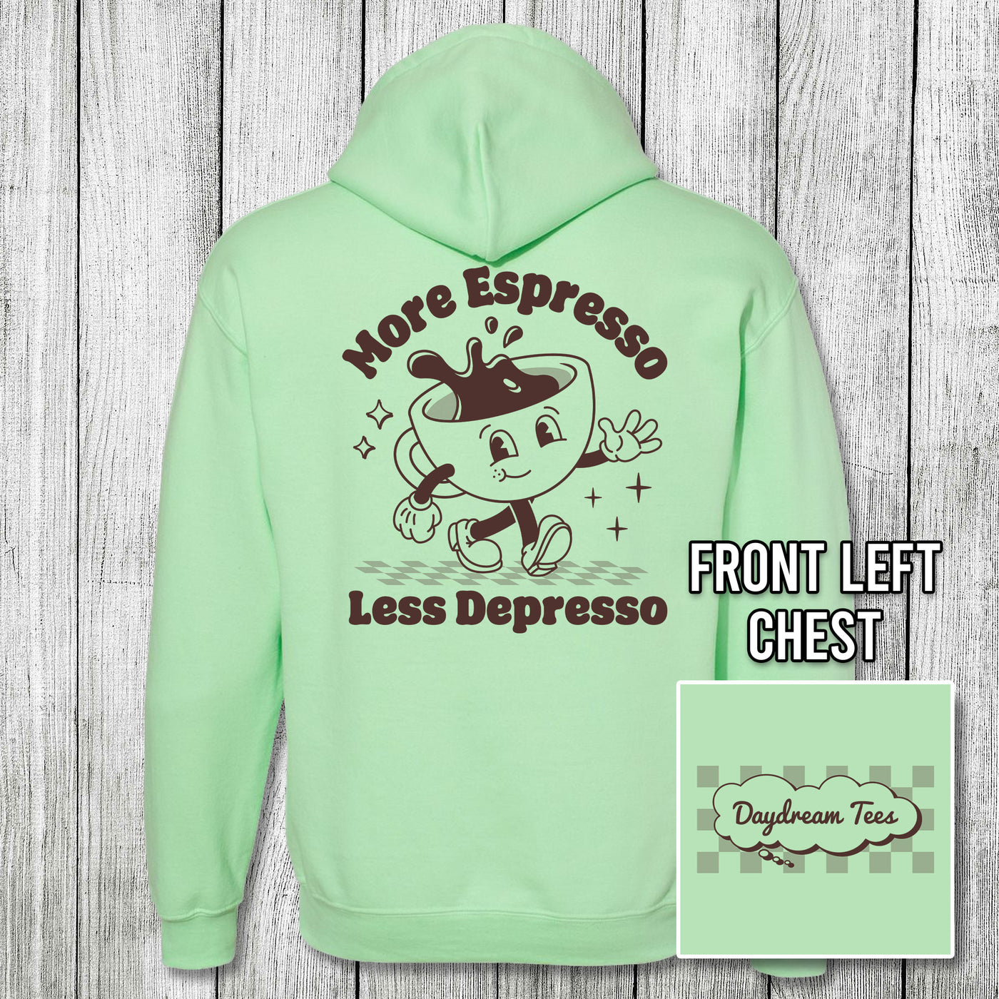 Daydream Tees More Espresso Less Depresso