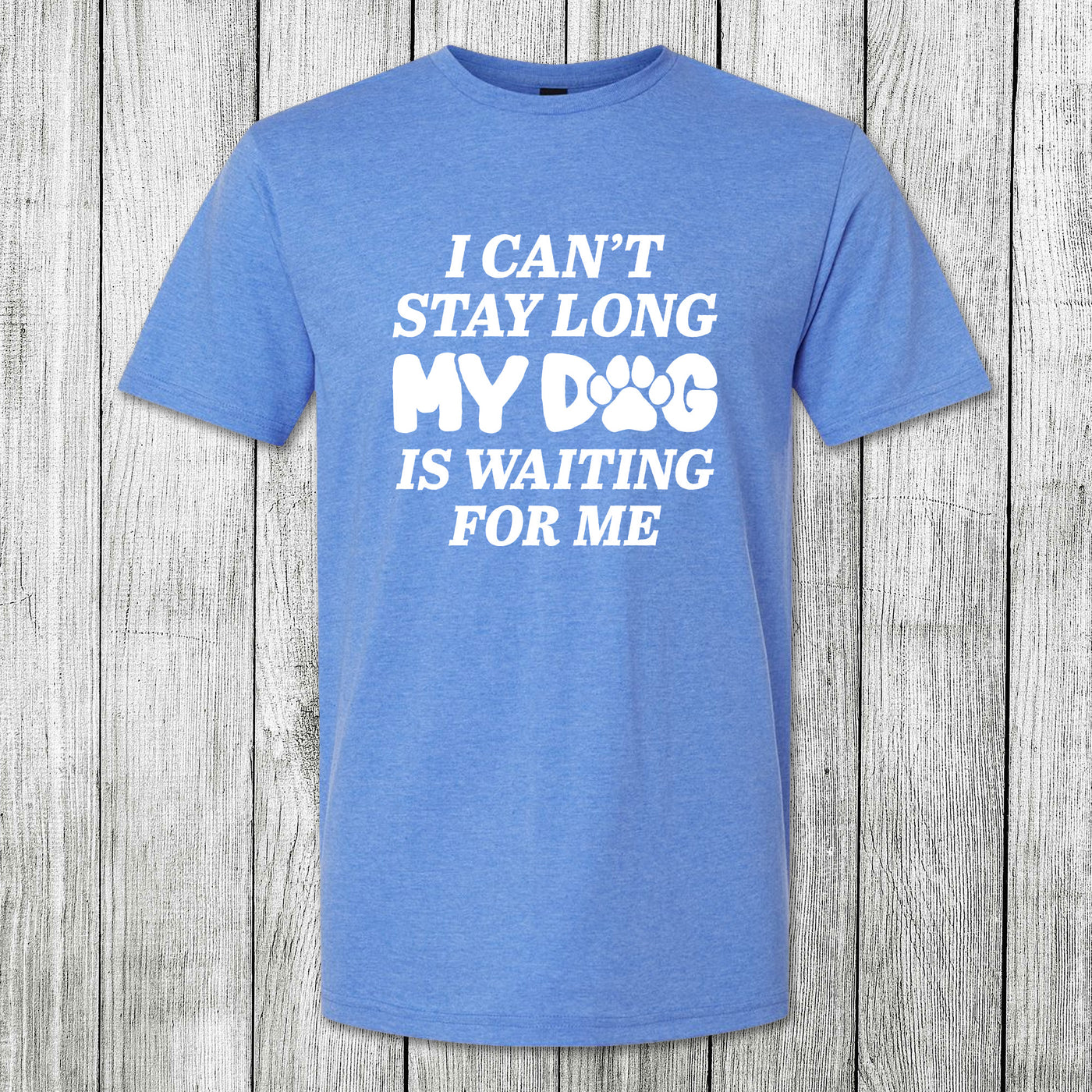 Daydream Tees My Dog is Waiting For Me