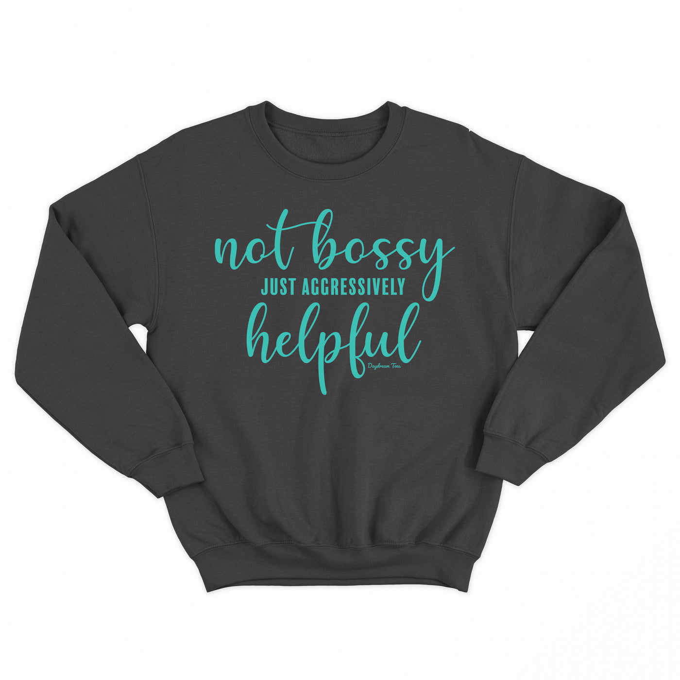 Daydream Tees Not Bossy