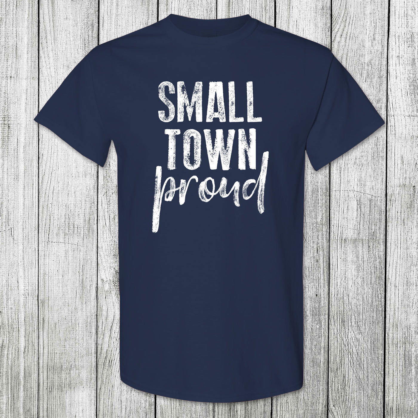 Daydream Tees Small Town Proud