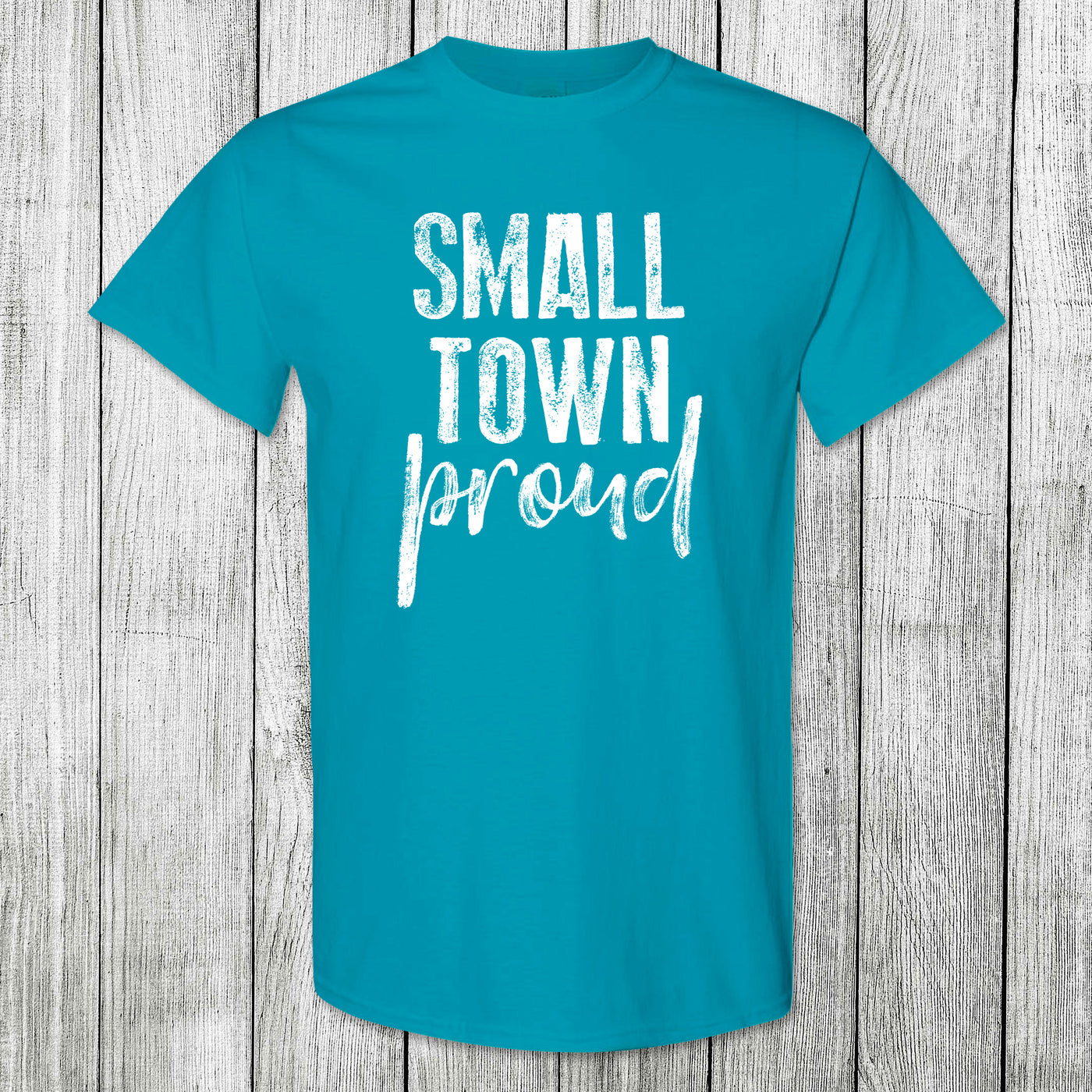 Daydream Tees Small Town Proud