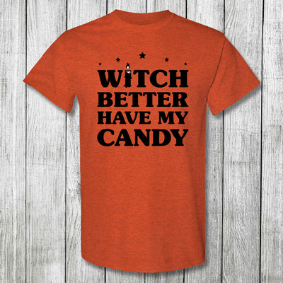 Daydream Tees Witch Better Have My Candy