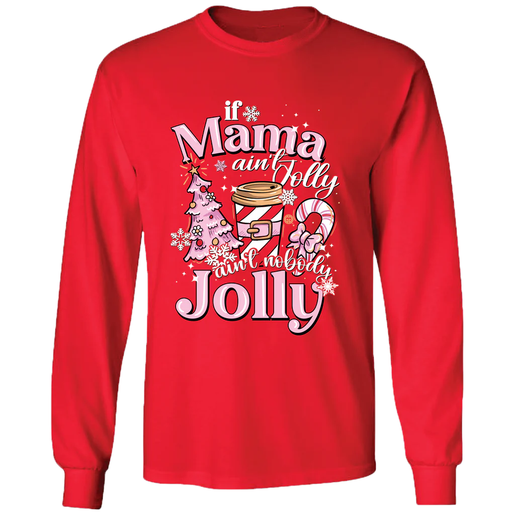 Girlie Girl Originals Mama Ain't Jolly LS